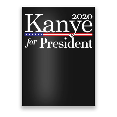 Kanye For President 2020 Poster