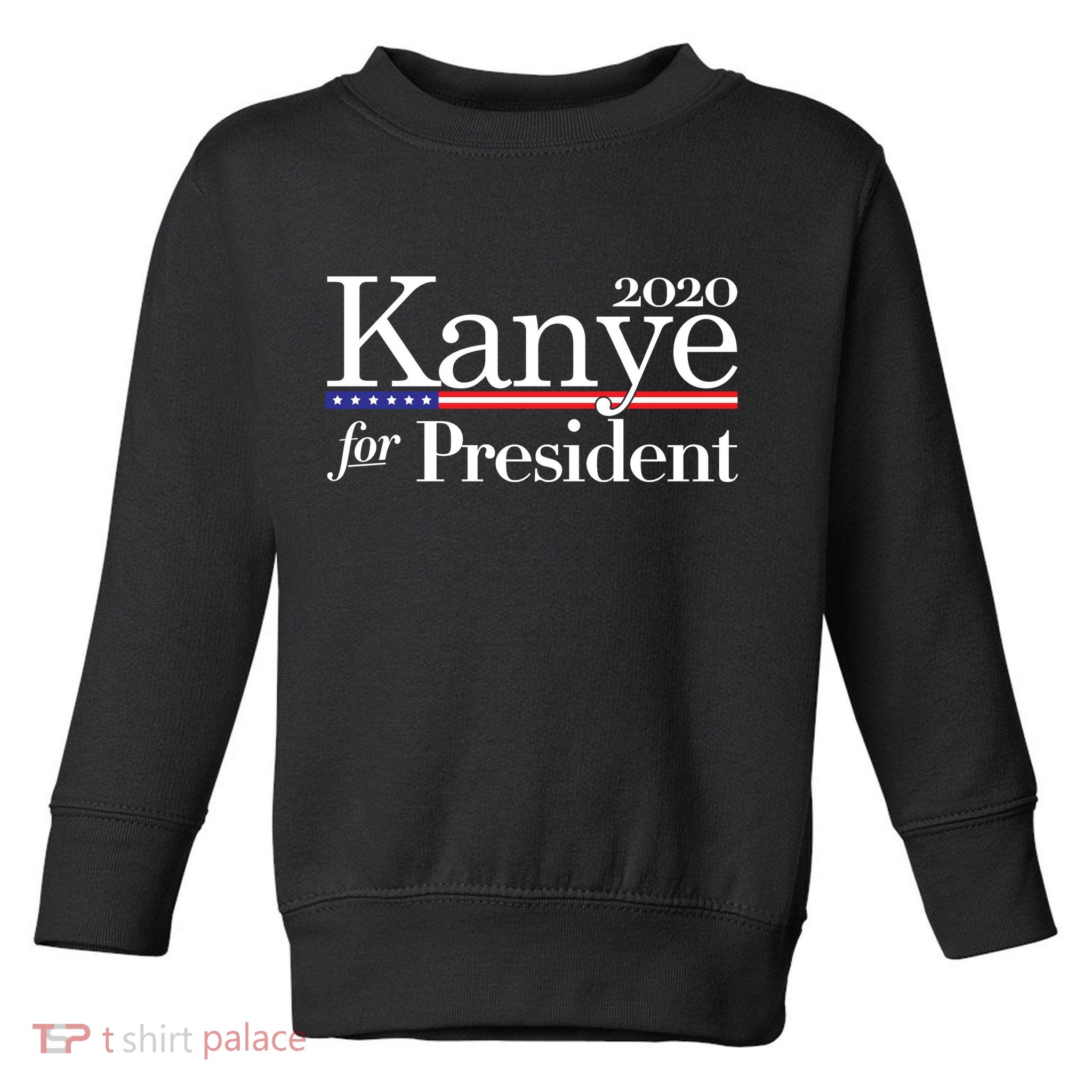 Kanye For President 2020 Toddler Sweatshirt