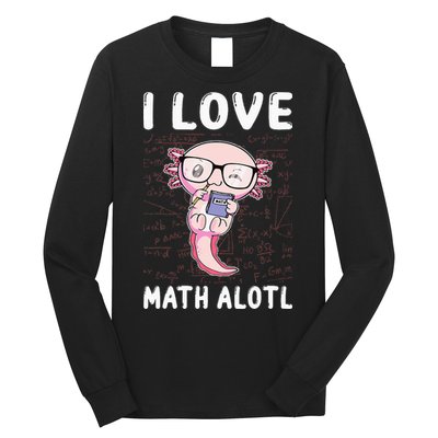 Kawaii Axolotl Pun Funny I Love Math Alotl Mathematics Long Sleeve Shirt