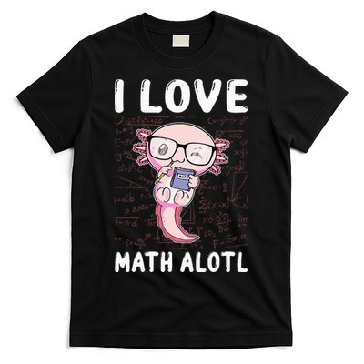 Kawaii Axolotl Pun Funny I Love Math Alotl Mathematics T-Shirt
