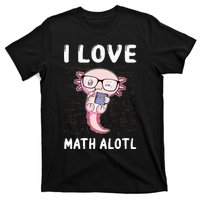 Kawaii Axolotl Pun Funny I Love Math Alotl Mathematics T-Shirt