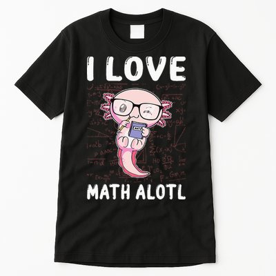 Kawaii Axolotl Pun Funny I Love Math Alotl Mathematics Tall T-Shirt