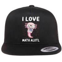 Kawaii Axolotl Pun Funny I Love Math Alotl Mathematics Flat Bill Trucker Hat
