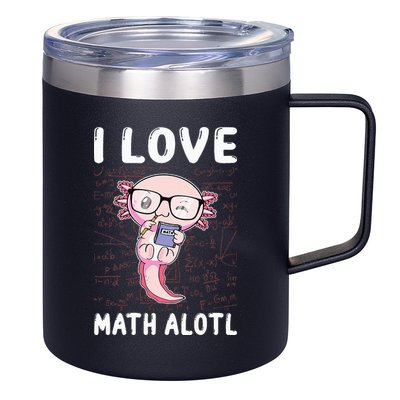 Kawaii Axolotl Pun Funny I Love Math Alotl Mathematics 12oz Stainless Steel Coffee Mug