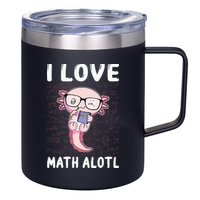 Kawaii Axolotl Pun Funny I Love Math Alotl Mathematics 12oz Stainless Steel Coffee Mug
