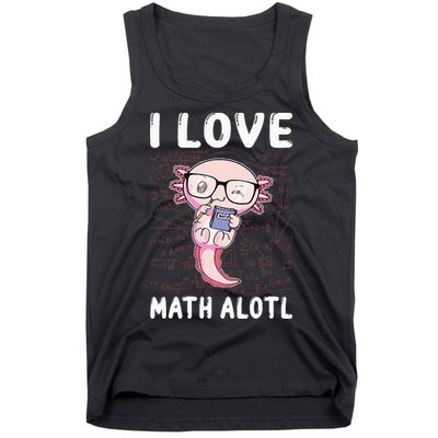 Kawaii Axolotl Pun Funny I Love Math Alotl Mathematics Tank Top