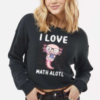Kawaii Axolotl Pun Funny I Love Math Alotl Mathematics Cropped Pullover Crew