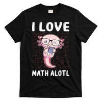 Kawaii Axolotl Pun Funny I Love Math Alotl Math T-Shirt