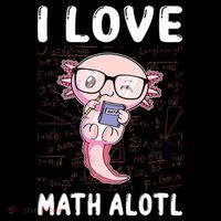Kawaii Axolotl Pun Funny I Love Math Alotl Math Flatbill Hat