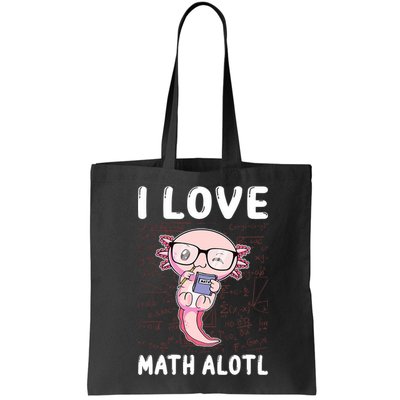 Kawaii Axolotl Pun Funny I Love Math Alotl Math Bag