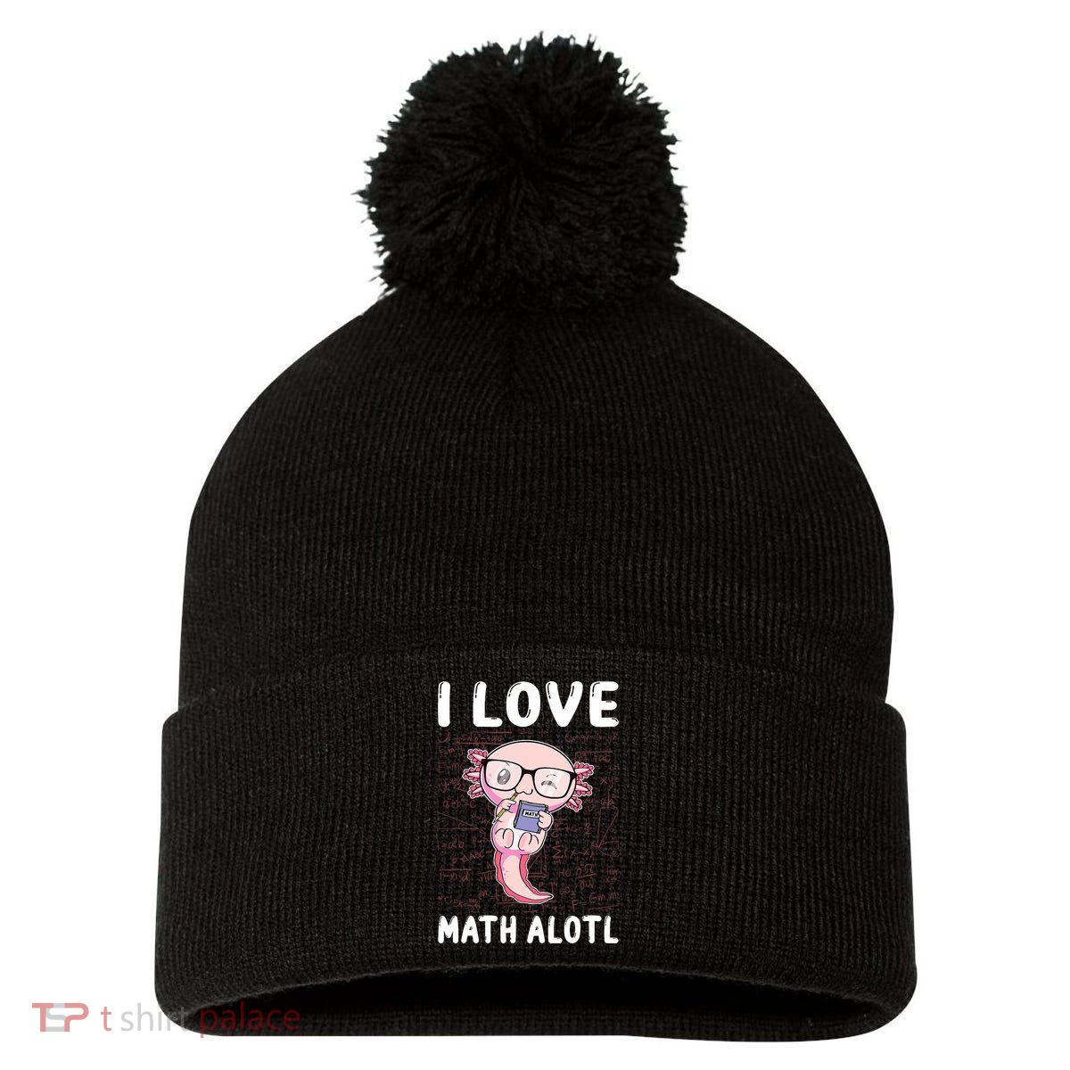 Kawaii Axolotl Pun Funny I Love Math Alotl Math Pom Pom 12in Knit Beanie