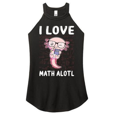 Kawaii Axolotl Pun Funny I Love Math Alotl Math Women's Perfect Tri Rocker Tank