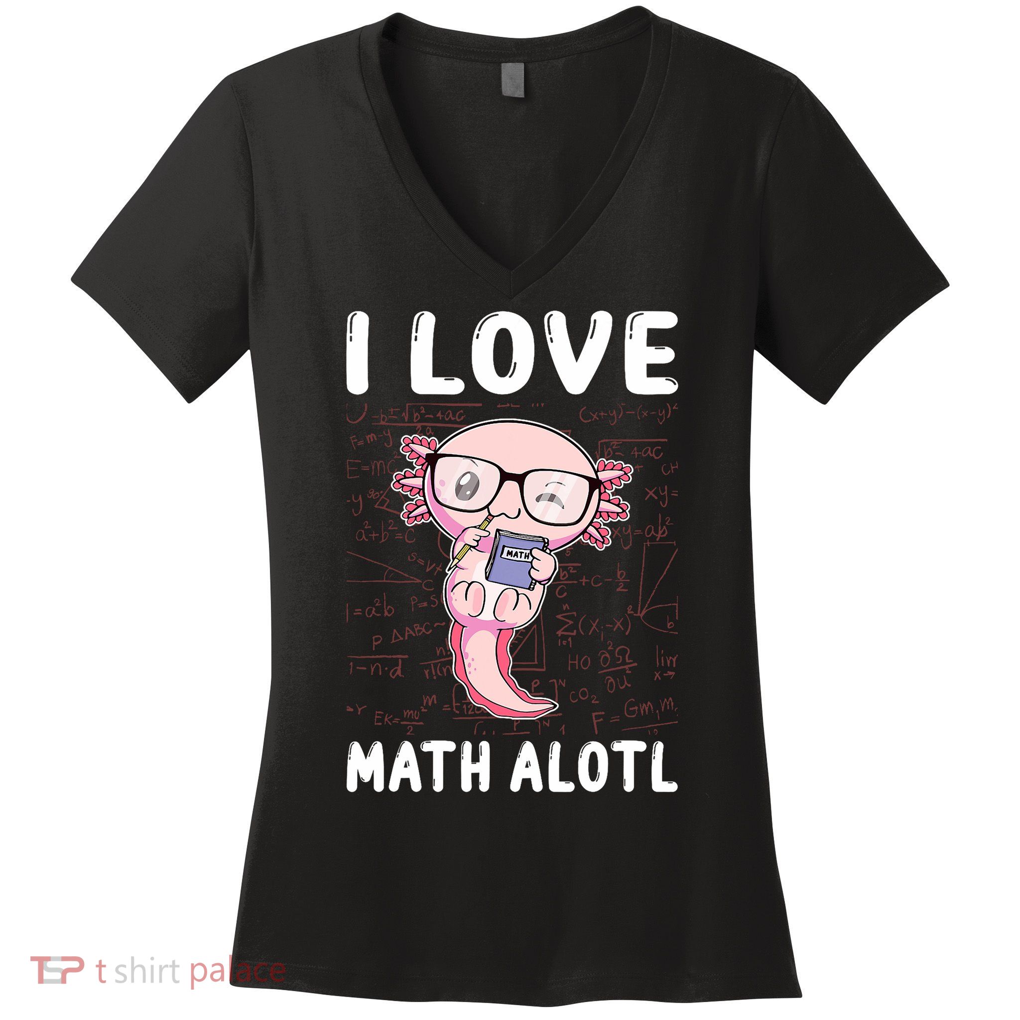 Kawaii Axolotl Pun Funny I Love Math Alotl Math Women's V-Neck T-Shirt