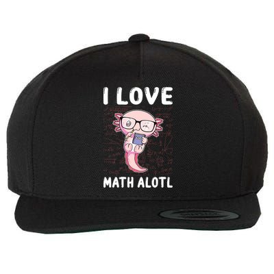 Kawaii Axolotl Pun Funny I Love Math Alotl Math Wool Snapback Cap