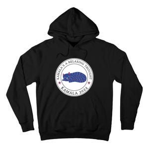 KamalaS A Relaxing Thought Kamala 2024 Tall Hoodie