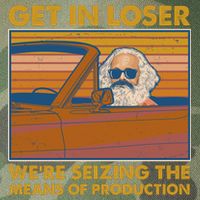 Karl Marx Get In Loser We're Seizing The Means Of Production  Legacy Tie Dye Trucker Hat