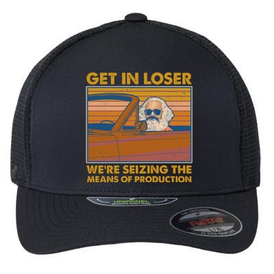 Karl Marx Get In Loser We're Seizing The Means Of Production  Flexfit Unipanel Trucker Cap