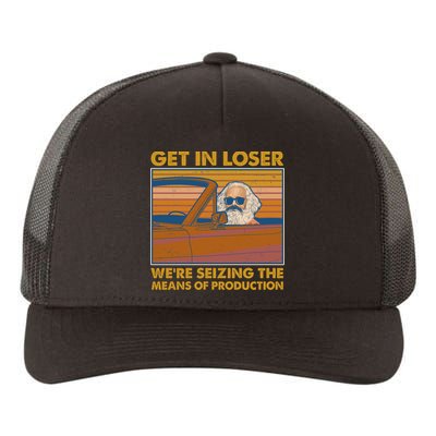 Karl Marx Get In Loser We're Seizing The Means Of Production  Yupoong Adult 5-Panel Trucker Hat