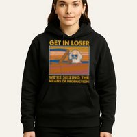 Karl Marx Get In Loser We're Seizing The Means Of Production  Hoodie