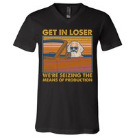 Karl Marx Get In Loser We're Seizing The Means Of Production  V-Neck T-Shirt