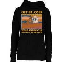 Karl Marx Get In Loser We're Seizing The Means Of Production  Womens Funnel Neck Pullover Hood