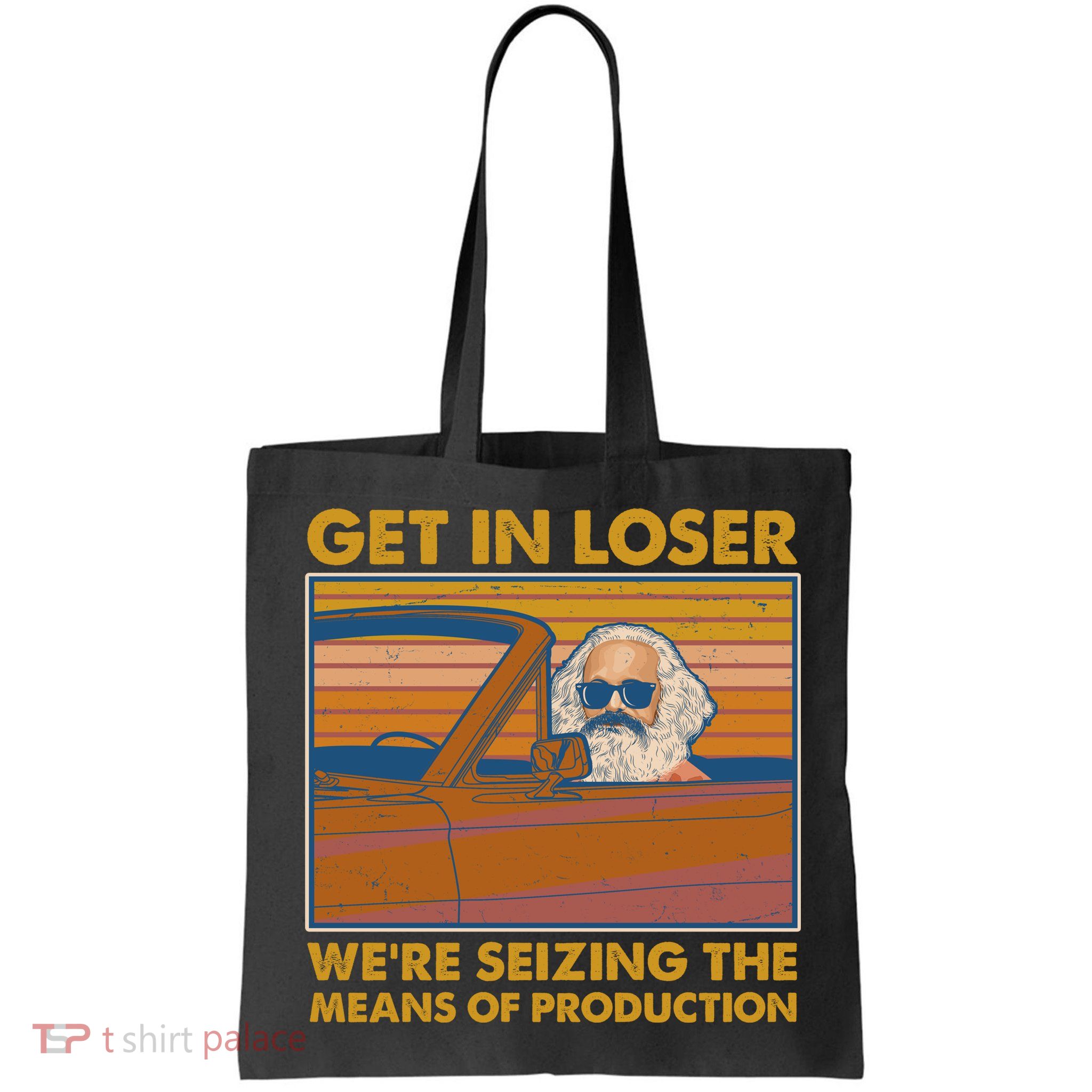 Karl Marx Get In Loser We're Seizing The Means Of Production  Bag