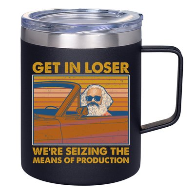 Karl Marx Get In Loser We're Seizing The Means Of Production  12oz Stainless Steel Coffee Mug