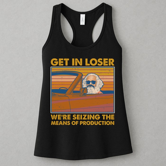 Karl Marx Get In Loser We're Seizing The Means Of Production  Womens Tank Top