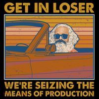 Karl Marx Get In Loser We're Seizing The Means Of Production  Visor