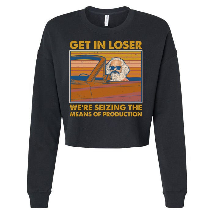 Karl Marx Get In Loser We're Seizing The Means Of Production  Cropped Pullover Crew