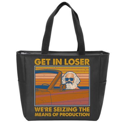 Karl Marx Get In Loser We're Seizing The Means Of Production  Zip Tote Bag