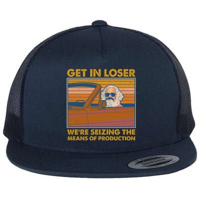 Karl Marx Get In Loser We're Seizing The Means Of Production  Flat Bill Trucker Hat