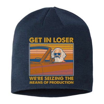 Karl Marx Get In Loser We're Seizing The Means Of Production  Sustainable Beanie