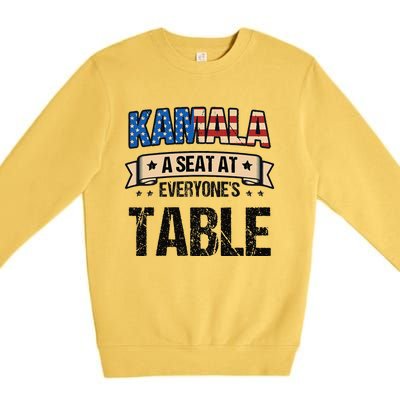 Kamala A Seat At EveryoneS Table Kamala Harris Premium Crewneck Sweatshirt