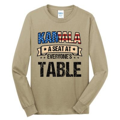 Kamala A Seat At EveryoneS Table Kamala Harris Tall Long Sleeve T-Shirt