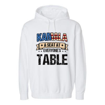 Kamala A Seat At EveryoneS Table Kamala Harris Garment-Dyed Fleece Hoodie