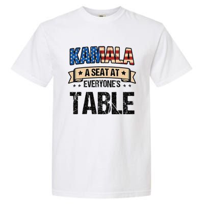 Kamala A Seat At EveryoneS Table Kamala Harris Garment-Dyed Heavyweight T-Shirt