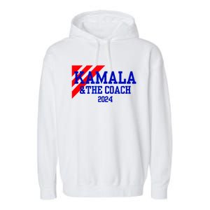 Kamala And The Coach 2024 Kamala Harris Tim Walz Garment-Dyed Fleece Hoodie