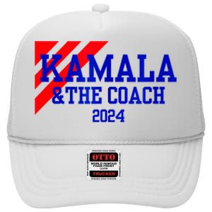 Kamala And The Coach 2024 Kamala Harris Tim Walz High Crown Mesh Back Trucker Hat