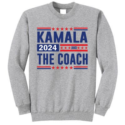 Kamala And The Coach 2024 Election Kamala Harris Tim Waltz Tall Sweatshirt