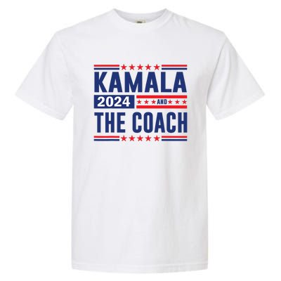 Kamala And The Coach 2024 Election Kamala Harris Tim Waltz Garment-Dyed Heavyweight T-Shirt