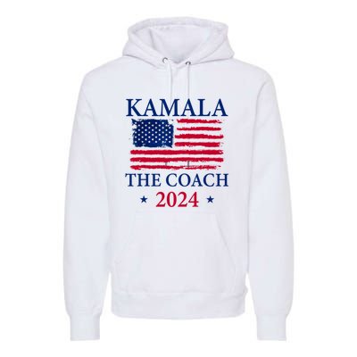 Kamala And The Coach 2024 Kamala Harris Tim Walz Premium Hoodie