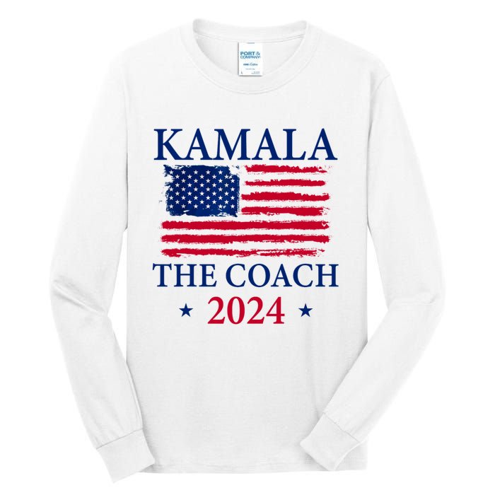 Kamala And The Coach 2024 Kamala Harris Tim Walz Tall Long Sleeve T-Shirt