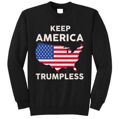 Keep America Trumpless Tall Sweatshirt