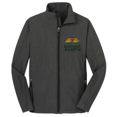 Keep Austin Texas Weird For Austinite Core Soft Shell Jacket