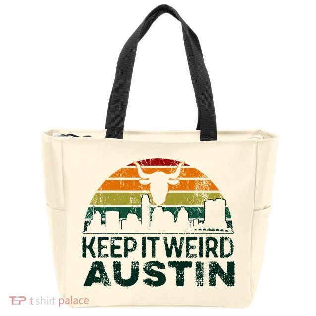 Keep Austin Texas Weird For Austinite Zip Tote Bag