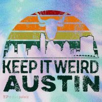 Keep Austin Texas Weird For Austinite Legacy Tie Dye Trucker Hat