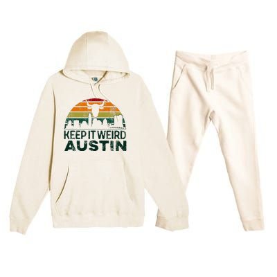 Keep Austin Texas Weird For Austinite Premium Hooded Sweatsuit Set