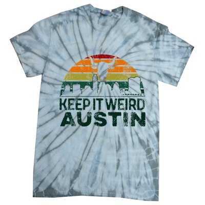 Keep Austin Texas Weird For Austinite Tie-Dye T-Shirt