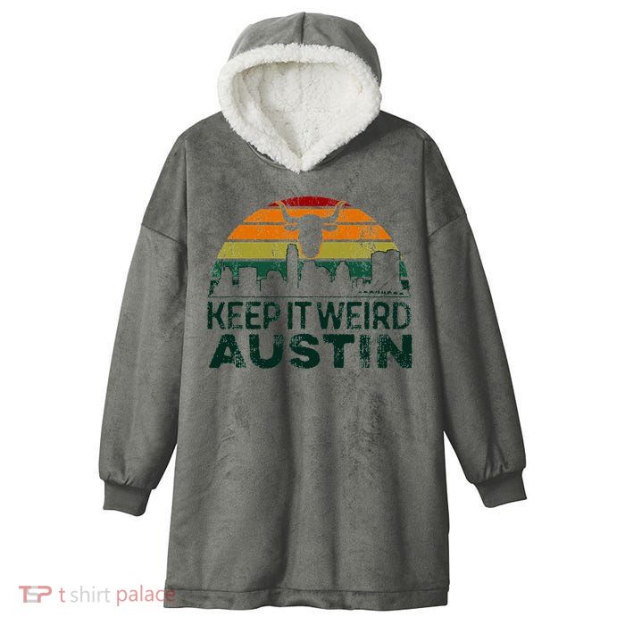 Keep Austin Texas Weird For Austinite Hooded Wearable Blanket
